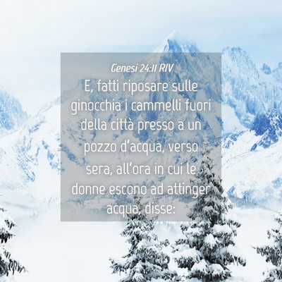 Picture 04 - Genesi 24:11 RIV - E, fatti riposare sulle ginocchia i cammelli - Bible Verse Picture