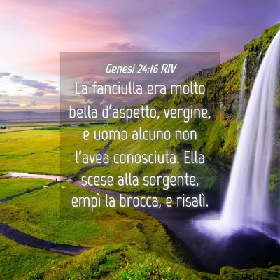 Picture 04 - Genesi 24:16 RIV - La fanciulla era molto bella d’aspetto, - Bible Verse Picture