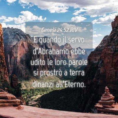 Picture 04 - Genesi 24:52 RIV - E quando il servo d’Abrahamo ebbe udito le loro - Bible Verse Picture