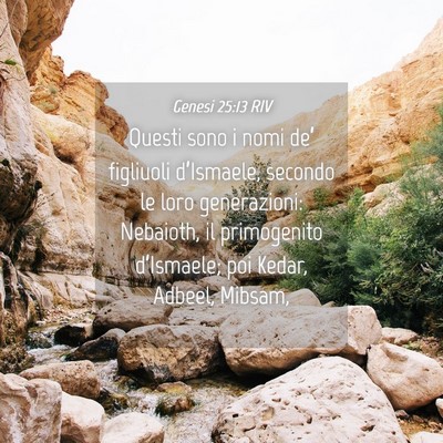 Picture 04 - Genesi 25:13 RIV - Questi sono i nomi de’ figliuoli d’Ismaele, - Bible Verse Picture