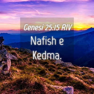 Picture 04 - Genesi 25:15 RIV - Nafish e - Bible Verse Picture