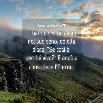 Picture 04 - Genesi 25:22 RIV - E i bambini si urtavano nel suo seno; ed ella - Bible Verse Picture