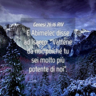 Picture 04 - Genesi 26:16 RIV - E Abimelec disse ad Isacco: “Vattene da noi, - Bible Verse Picture