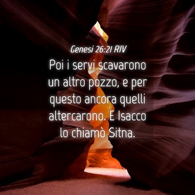 Picture 04 - Genesi 26:21 RIV - Poi i servi scavarono un altro pozzo, e per - Bible Verse Picture