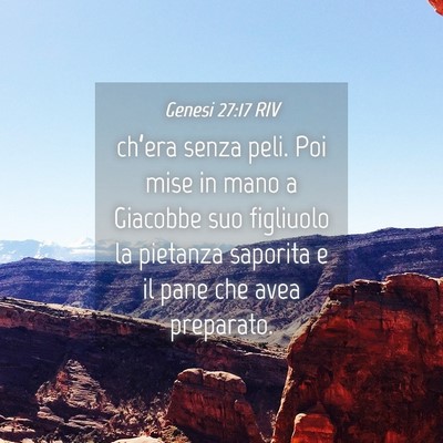 Picture 04 - Genesi 27:17 RIV - ch’era senza peli. Poi mise in mano a Giacobbe - Bible Verse Picture