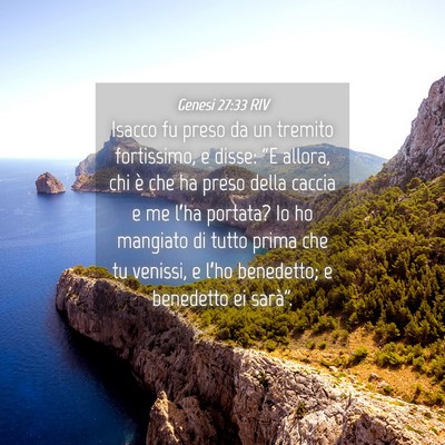 Picture 04 - Genesi 27:33 RIV - Isacco fu preso da un tremito fortissimo, e - Bible Verse Picture