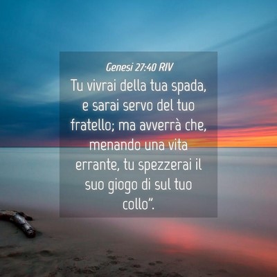 Picture 04 - Genesi 27:40 RIV - Tu vivrai della tua spada, e sarai servo del tuo - Bible Verse Picture