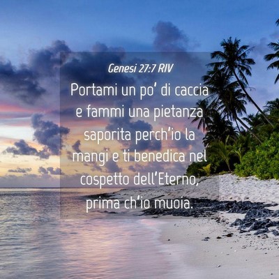 Picture 04 - Genesi 27:7 RIV - Portami un po’ di caccia e fammi una pietanza - Bible Verse Picture