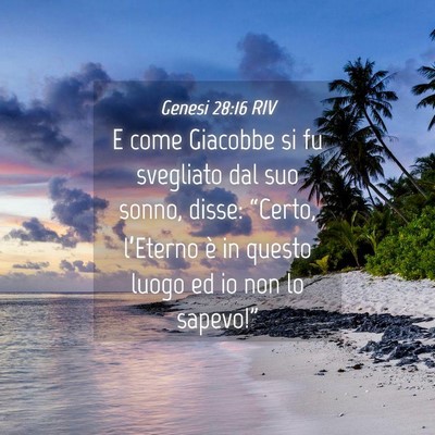 Picture 04 - Genesi 28:16 RIV - E come Giacobbe si fu svegliato dal suo sonno, - Bible Verse Picture
