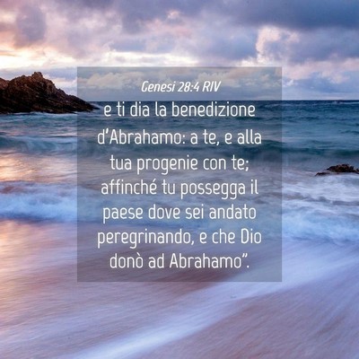 Picture 04 - Genesi 28:4 RIV - e ti dia la benedizione d’Abrahamo: a te, e - Bible Verse Picture