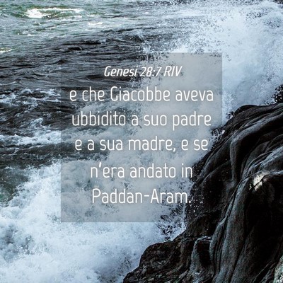 Picture 04 - Genesi 28:7 RIV - e che Giacobbe aveva ubbidito a suo padre e a sua - Bible Verse Picture
