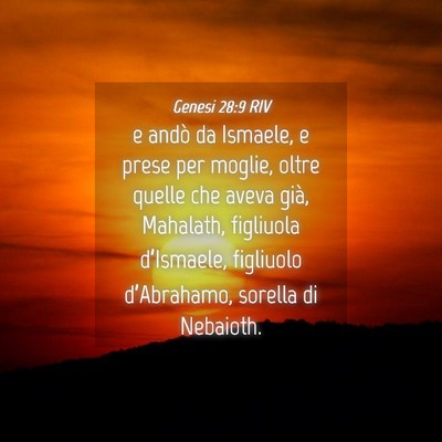 Picture 04 - Genesi 28:9 RIV - e andò da Ismaele, e prese per moglie, oltre - Bible Verse Picture