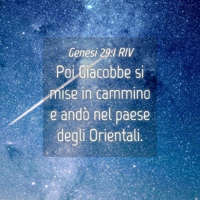 Picture 04 - Genesi 29:1 RIV - Poi Giacobbe si mise in cammino e andò nel paese - Bible Verse Picture