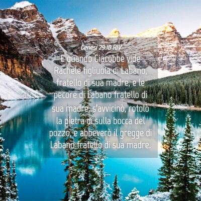 Picture 04 - Genesi 29:10 RIV - E quando Giacobbe vide Rachele figliuola di - Bible Verse Picture