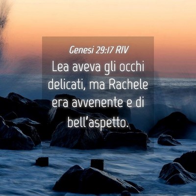 Picture 04 - Genesi 29:17 RIV - Lea aveva gli occhi delicati, ma Rachele era - Bible Verse Picture