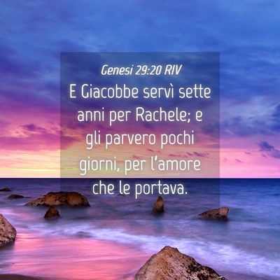 Picture 04 - Genesi 29:20 RIV - E Giacobbe servì sette anni per Rachele; e gli - Bible Verse Picture