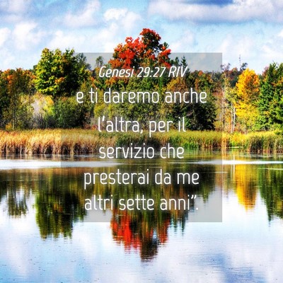Picture 04 - Genesi 29:27 RIV - e ti daremo anche l’altra, per il servizio che - Bible Verse Picture