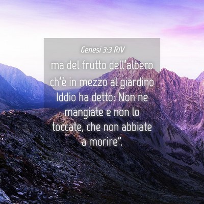 Picture 04 - Genesi 3:3 RIV - ma del frutto dell’albero ch’è in mezzo al - Bible Verse Picture