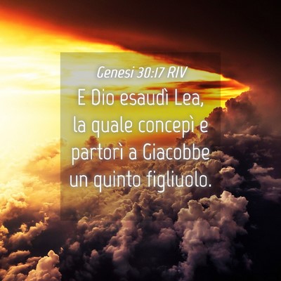 Picture 04 - Genesi 30:17 RIV - E Dio esaudì Lea, la quale concepì e partorì a - Bible Verse Picture