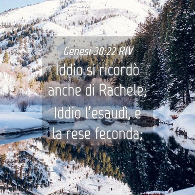 Picture 04 - Genesi 30:22 RIV - Iddio si ricordò anche di Rachele; Iddio - Bible Verse Picture