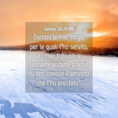Picture 04 - Genesi 30:26 RIV - Dammi le mie mogli, per le quali t’ho servito, - Bible Verse Picture