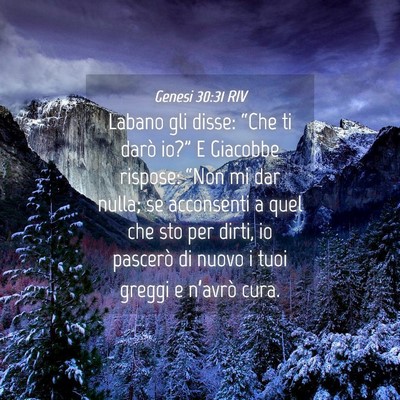 Picture 04 - Genesi 30:31 RIV - Labano gli disse: “Che ti darò io?” E - Bible Verse Picture