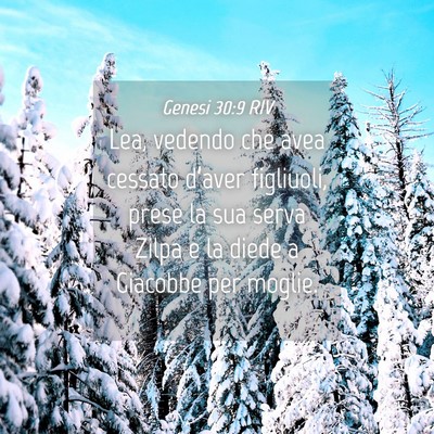 Picture 04 - Genesi 30:9 RIV - Lea, vedendo che avea cessato d’aver figliuoli, - Bible Verse Picture