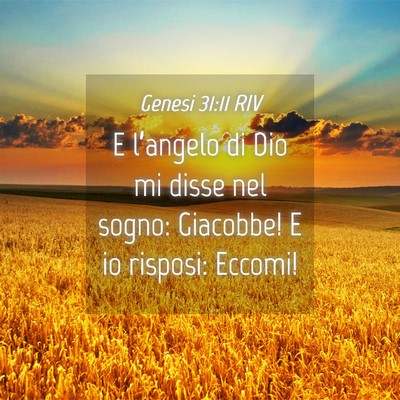 Picture 04 - Genesi 31:11 RIV - E l’angelo di Dio mi disse nel sogno: Giacobbe! - Bible Verse Picture