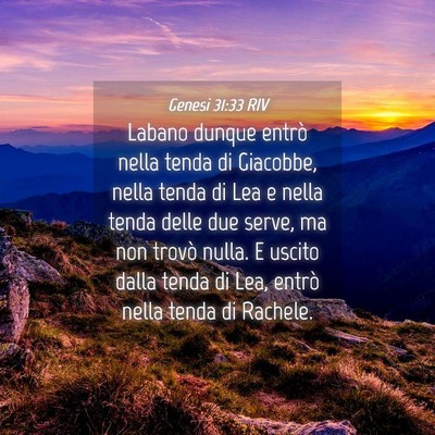 Picture 04 - Genesi 31:33 RIV - Labano dunque entrò nella tenda di Giacobbe, - Bible Verse Picture
