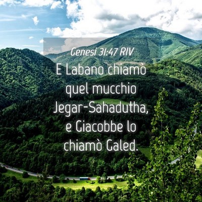 Picture 04 - Genesi 31:47 RIV - E Labano chiamò quel mucchio Jegar-Sahadutha, e - Bible Verse Picture