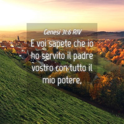 Picture 04 - Genesi 31:6 RIV - E voi sapete che io ho servito il padre vostro - Bible Verse Picture