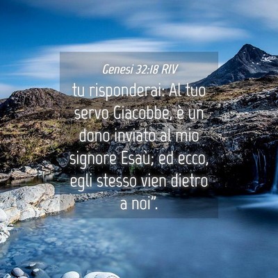 Picture 04 - Genesi 32:18 RIV - tu risponderai: Al tuo servo Giacobbe, è un dono - Bible Verse Picture