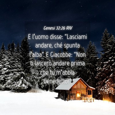 Picture 04 - Genesi 32:26 RIV - E l’uomo disse: “Lasciami andare, ché spunta - Bible Verse Picture