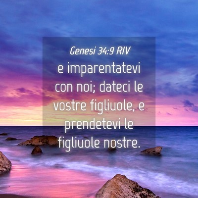 Picture 04 - Genesi 34:9 RIV - e imparentatevi con noi; dateci le vostre - Bible Verse Picture
