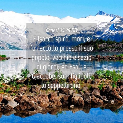 Picture 04 - Genesi 35:29 RIV - E Isacco spirò, morì, e fu raccolto presso il - Bible Verse Picture