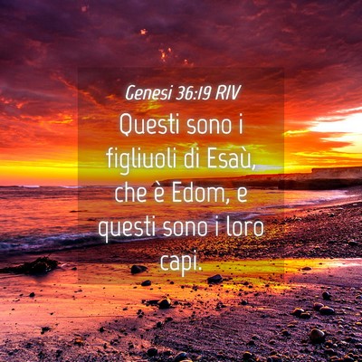 Picture 04 - Genesi 36:19 RIV - Questi sono i figliuoli di Esaù, che è Edom, e - Bible Verse Picture