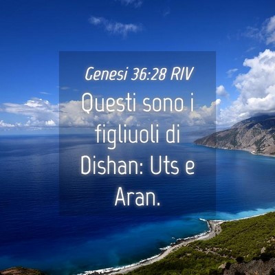 Picture 04 - Genesi 36:28 RIV - Questi sono i figliuoli di Dishan: Uts e - Bible Verse Picture