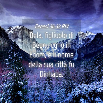 Picture 04 - Genesi 36:32 RIV - Bela, figliuolo di Beor, regnò in Edom, e il - Bible Verse Picture