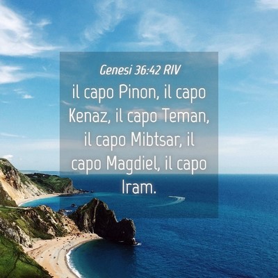 Picture 04 - Genesi 36:42 RIV - il capo Pinon, il capo Kenaz, il capo Teman, il - Bible Verse Picture