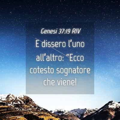 Picture 04 - Genesi 37:19 RIV - E dissero l’uno all’altro: “Ecco cotesto - Bible Verse Picture