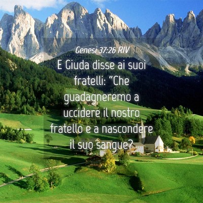 Picture 04 - Genesi 37:26 RIV - E Giuda disse ai suoi fratelli: “Che - Bible Verse Picture