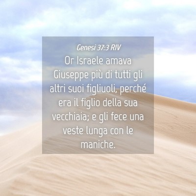 Picture 04 - Genesi 37:3 RIV - Or Israele amava Giuseppe più di tutti gli altri - Bible Verse Picture