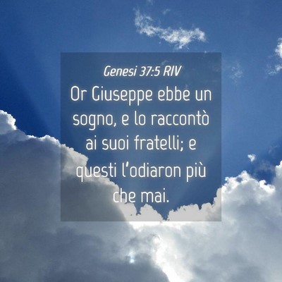Picture 04 - Genesi 37:5 RIV - Or Giuseppe ebbe un sogno, e lo raccontò ai suoi - Bible Verse Picture