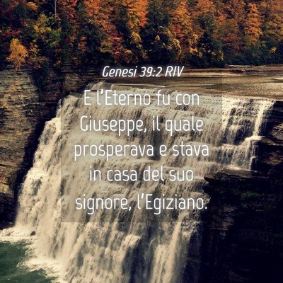 Picture 04 - Genesi 39:2 RIV - E l’Eterno fu con Giuseppe, il quale prosperava - Bible Verse Picture