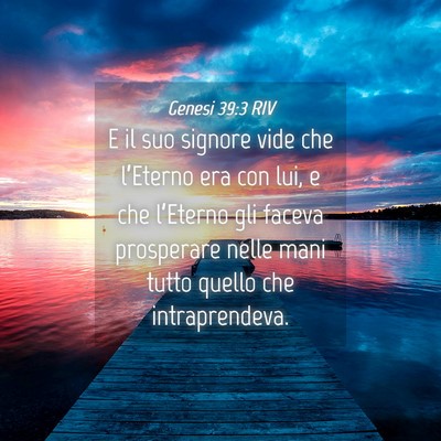 Picture 04 - Genesi 39:3 RIV - E il suo signore vide che l’Eterno era con lui, - Bible Verse Picture