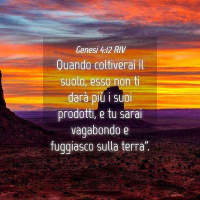 Picture 04 - Genesi 4:12 RIV - Quando coltiverai il suolo, esso non ti darà - Bible Verse Picture