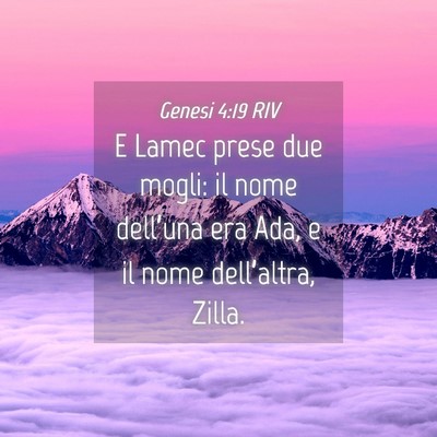 Picture 04 - Genesi 4:19 RIV - E Lamec prese due mogli: il nome dell’una era - Bible Verse Picture