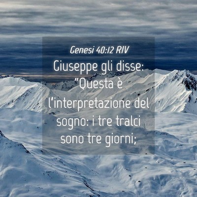 Picture 04 - Genesi 40:12 RIV - Giuseppe gli disse: “Questa è - Bible Verse Picture