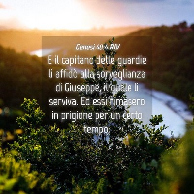 Picture 04 - Genesi 40:4 RIV - E il capitano delle guardie li affidò alla - Bible Verse Picture