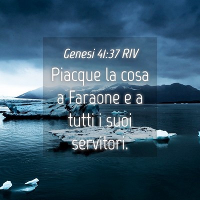 Picture 04 - Genesi 41:37 RIV - Piacque la cosa a Faraone e a tutti i suoi - Bible Verse Picture